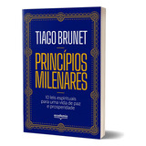 Livro Princípios Milenares 10 Leis Espirituais Para Uma Vida De Paz E Prosperidade Thiago Brunet De Thiago Brunet Editorial Academia Tapa Mole En Português