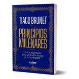 Livro Princípios Milenares 10 Leis Espirituais Para Uma Vida De Paz E Prosperidade Thiago Brunet
