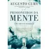 Livro Prisioneiros Da Mente De Cury Augusto Editora Harpercollins Brasil Capa Mole Em Português 2018
