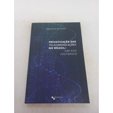 Livro Privatização Das Telecomunicações No Brasil