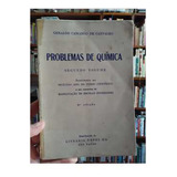Livro Problemas De Química Segundo Volume 8 Edição 020 Geraldo Camargo De Carvalho 1973