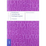 Livro Problemas Resueltos De Fisiología Vegetal De Sabater G