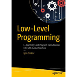 Livro Programação De Baixo Nível C Assembly E Execução De