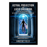 Livro Projeção Astral E Sonho Lúcido Espiritual E Um
