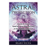 Livro Projeção Astral Um Guia Sobre Como Viajar De Avião