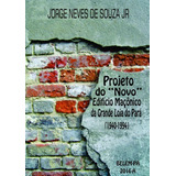 Livro Projeto Do Novo Edifício Maçônico Da Grande Loja 
