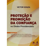 Livro Proteção E Promoção Da Confiança No Direito Previd 