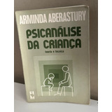 Livro Psicanálise Da Criança Teoria E Técnica Arminda Aberastury 1992 