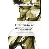 Livro Psicanálise Do Sensível Fundamentos E Clínica
