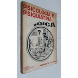 Livro Psicologia E Psiquiatria Basica - Washington Luiz Pires [0]