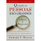 Livro Quando As Pessoas São Grandes E Deus E Pequeno