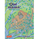 Livro Qué Mamá! É Hora Do Leitinho De Lalau Capa Mole Em Português 2022 Editoria Harperkids
