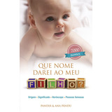 Livro Que Nome Darei Ao Meu Filho Autor Ana Pandu
