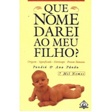Livro Que Nome Darei Ao Meu Filho Pandu Ana E Pandi