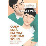 Livro Quem Está Em Mim Que Não Sou Eu? Ock Soo Park