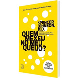 Livro Quem Mexeu No Meu Queijo Spence Johson M d