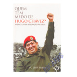 Livro Quem Tem Medo De Hugo Chávez Política Venezuela