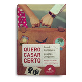 Livro Quero Casar Certo Josué E Douglas Gonçalves