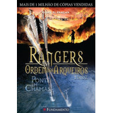 Livro Rangers Ordem Dos Arqueiros 02 Ponte Em Chamas