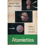 Livro Raro Atomística volume 2 Teoria E Exercícios