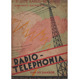 Livro Raro Radiotelephonia