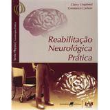 Livro Reabilitação Neurológica Prática - Darcy Umphred; Constance Carlson [2007]