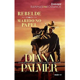 Livro Rebelde E Marido No Papel Diana Palmer 2009 