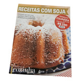Livro Receitas Com Soja Prepare Um Deliciosos Cardápio Com A Iguaria Da Entrada A Sobremesa