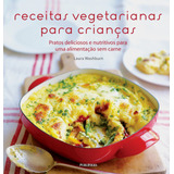 Livro Receitas Vegetarianas Para Crianças