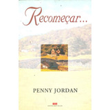 Livro Recomeçar Penny Jordan