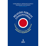 Livro Relações Públicas Comunitárias A Comunicação Em Um 