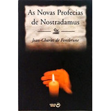 Livro Religião As Novas Profecias De Nostradamus De Jean charles Fontbrune Pela Nova Era 1998 