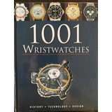 Livro Relogios 1001 Wristwatches 100 Anos De História