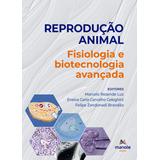 Livro Reprodução Animal Fisiologia E Biotecnologia Avançada 1 Edição 2023