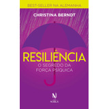 Livro Resiliência O Segredo Da Força Psíquica De Christina Berndt Edição 1 Capa Mole 2018 Em Português Editora Vozes