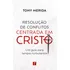 Livro Resolução De Conflitos Centrada Em Cristo: Um Guia Para Tempos Turbulentos