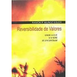 Livro Reversibilidade De Valores Onde A Luz E O Som Se Encontram Ramón Pascual Muñoz Soler 2011 