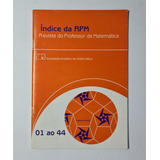 Livro Revista Do Professor De Matemática Indice Da Rpm Dez 2000 01 Ao 44 Sociedade Brasileira De Matematica
