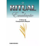 Livro Ritual De Emulação O Grau De Companheiro Maçom