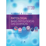 Livro Robbins Cotran Patologia Bases Patológicas Das Doenças