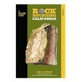 Livro Rockhounding California Um Guia Dos Melhores Do Esta