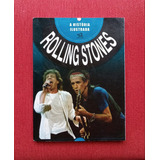 Livro Rolling Stones A História Ilustrada