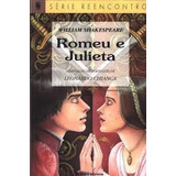 Livro Romeu E Julieta Série Reencontro William Shakespeare 1997 