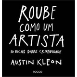 Livro Roube Como Um
