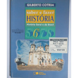 Livro Saber E Fazer História 6 Série História Geral E Do Brasil 1 Edição Manual Do Professor Cotrim