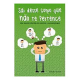 Livro Sai Desse Corpo