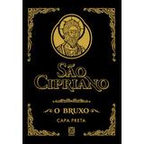 Livro Sao Cipriano Capa Preta O Bruxo Legítimo Capa Dura Novo