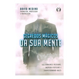Livro Segredos Mágicos Da Sua Mente De David Medina Capa Mole Em Português 2016 Editora Citadel