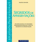 Livro Segredos Profissionais Segredos De Apresentações