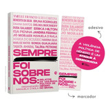 Livro Sempre Foi Sobre